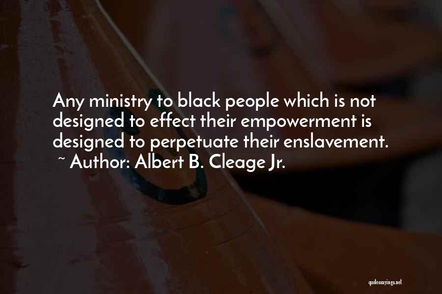 Black History Month Best Quotes By Albert B. Cleage Jr.