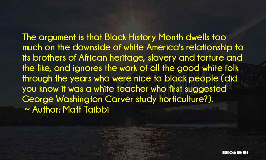 Black History Month Best Quotes By Matt Taibbi