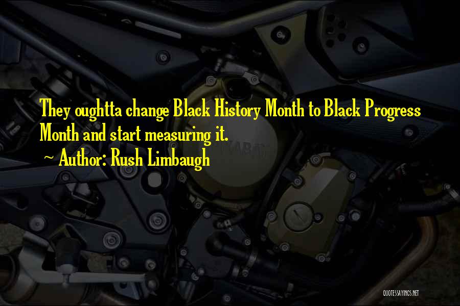 Black History Month Best Quotes By Rush Limbaugh