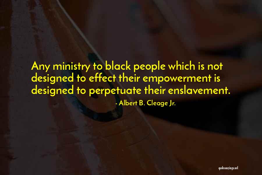 Black History Month Quotes By Albert B. Cleage Jr. Black History Month Quotes By Albert B. Cleage Jr.