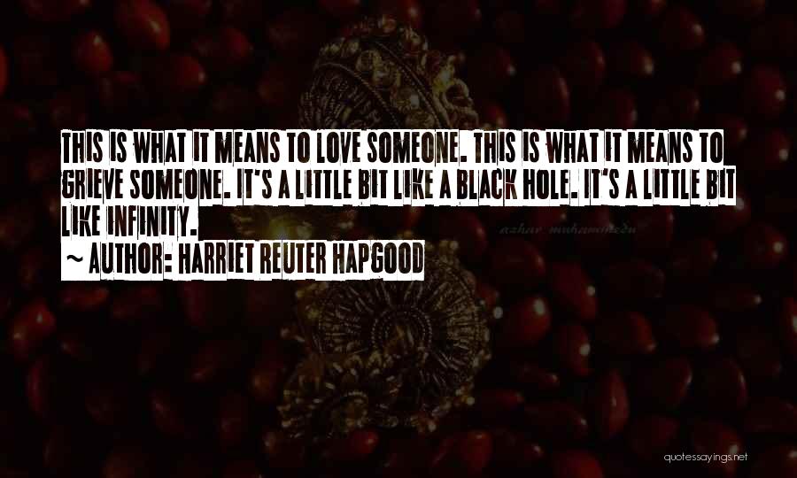 Black Hole Love Quotes By Harriet Reuter Hapgood