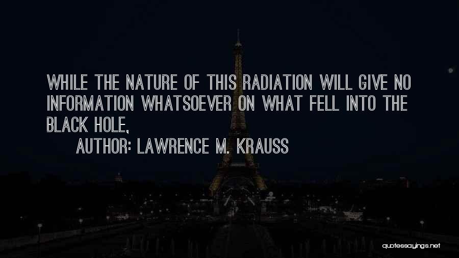 Black Hole Quotes By Lawrence M. Krauss