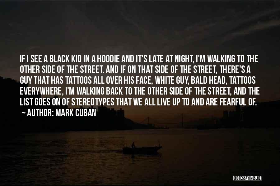 Black Hoodie Quotes By Mark Cuban