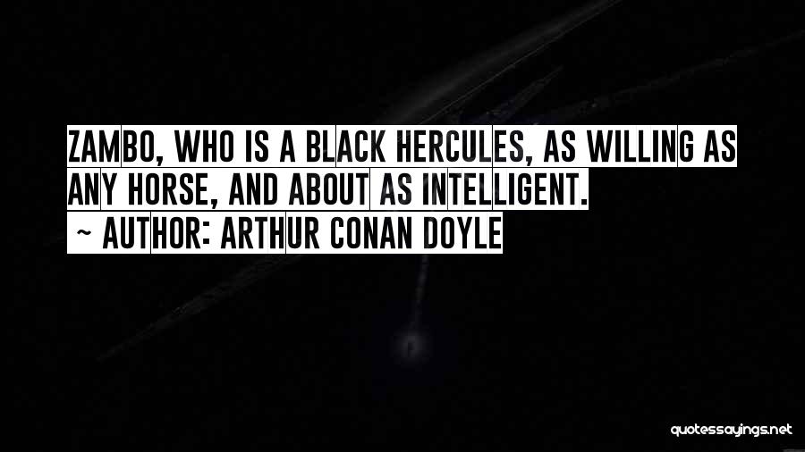 Black Horse Quotes By Arthur Conan Doyle