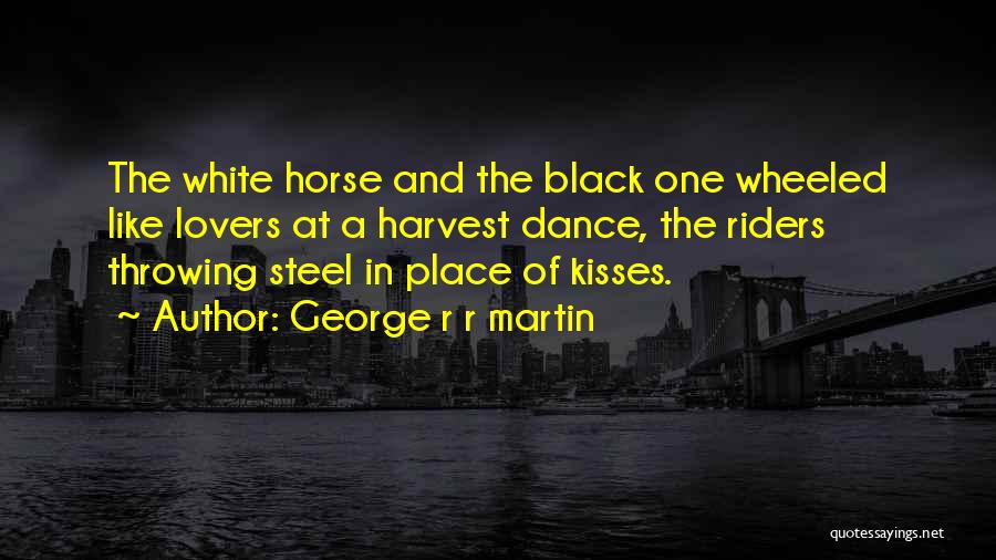 Black Horse Quotes By George R R Martin