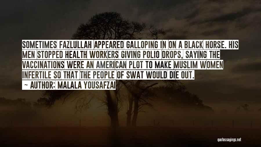 Black Horse Quotes By Malala Yousafzai