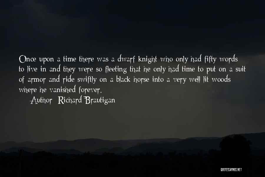 Black Horse Quotes By Richard Brautigan