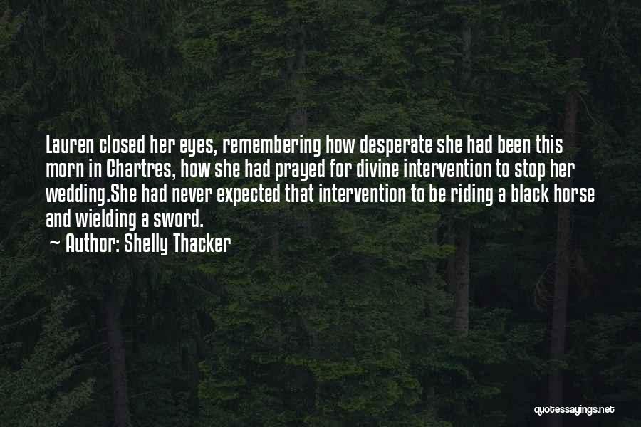 Black Horse Quotes By Shelly Thacker