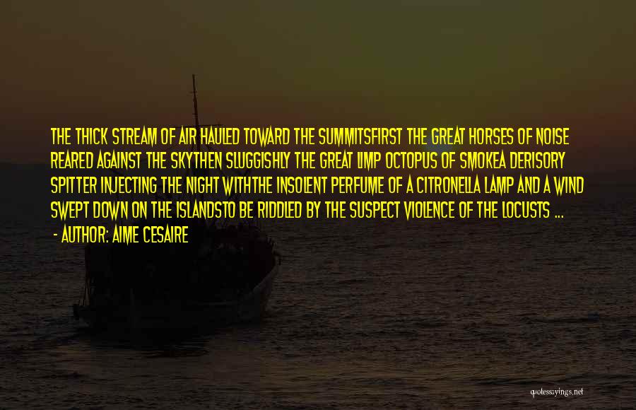 Black Horses Quotes By Aime Cesaire