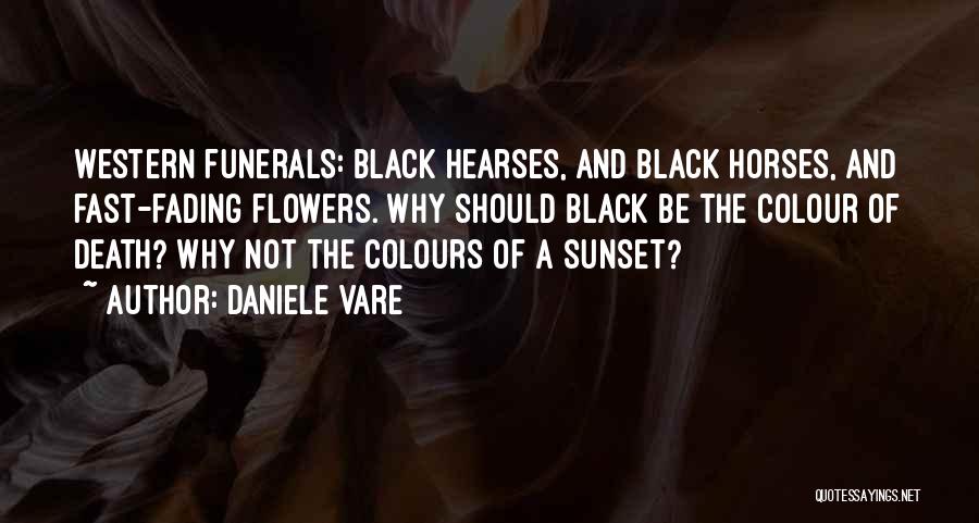 Black Horses Quotes By Daniele Vare