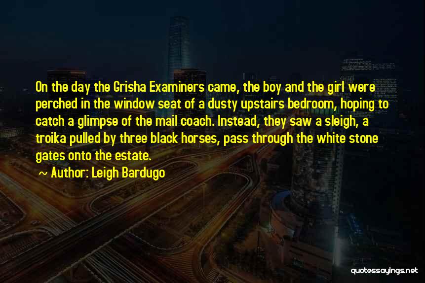 Black Horses Quotes By Leigh Bardugo