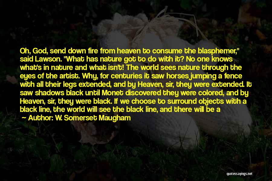 Black Horses Quotes By W. Somerset Maugham