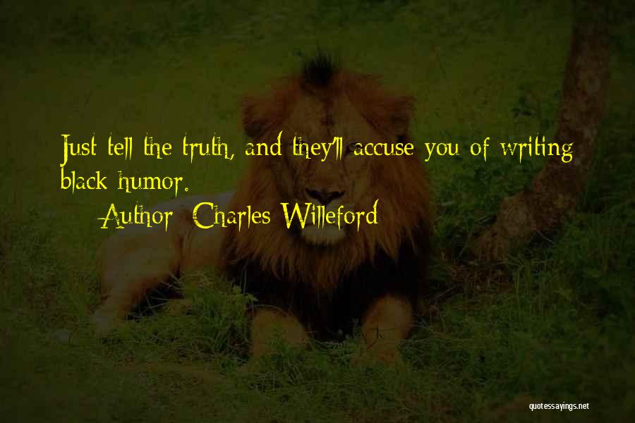 Black Humor Quotes By Charles Willeford