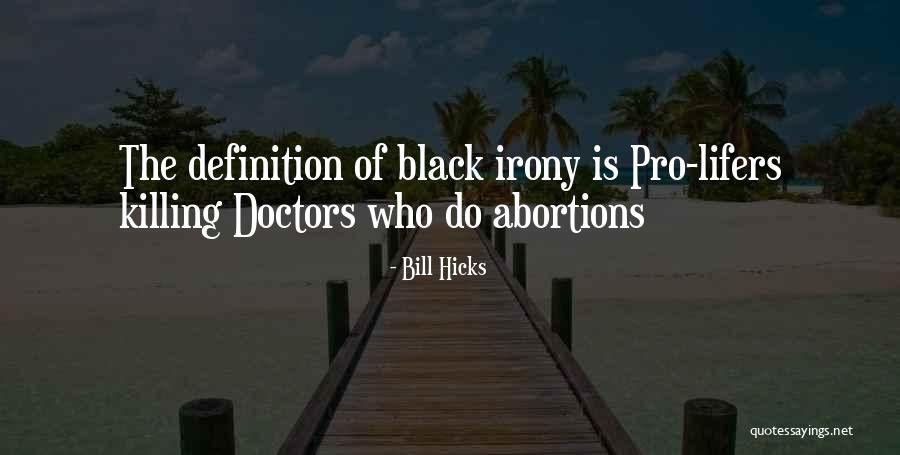 Black Humour Quotes By Bill Hicks