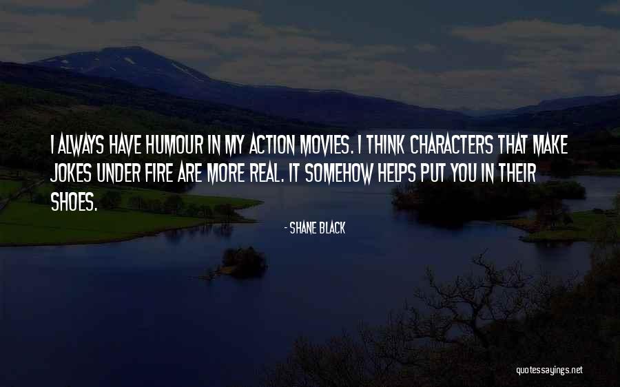 Black Humour Quotes By Shane Black