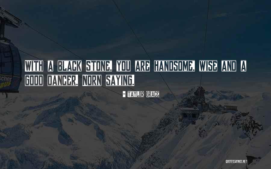 Black Humour Quotes By Taylor Grace