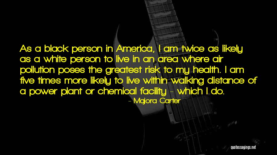 Black In America Quotes By Majora Carter Black In America Quotes By Majora Carter