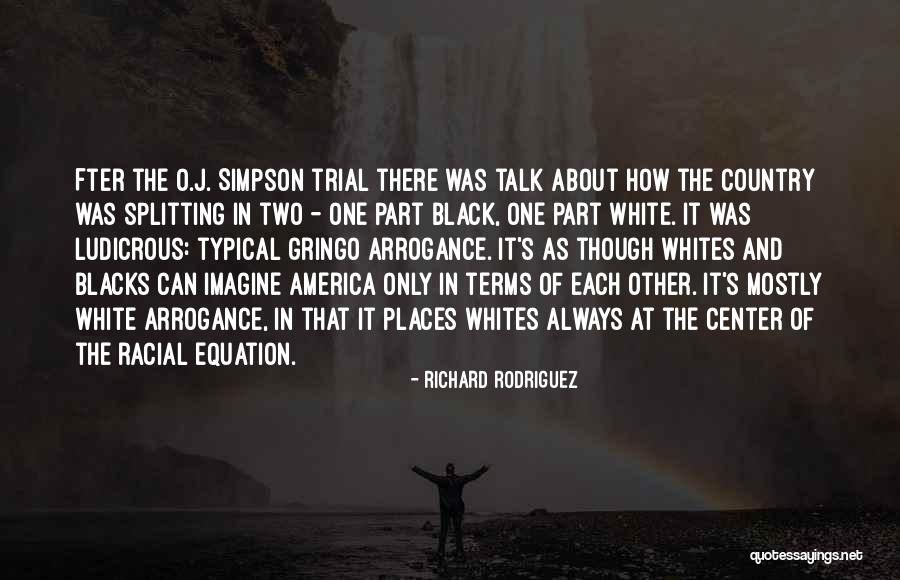 Black In America Quotes By Richard Rodriguez Black In America Quotes By Richard Rodriguez