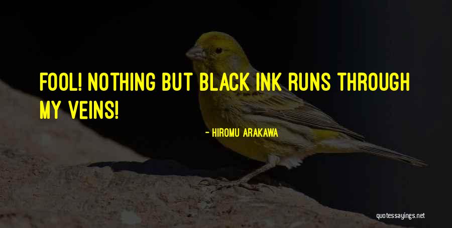 Black Ink Quotes By Hiromu Arakawa