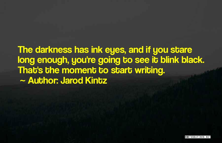 Black Ink Quotes By Jarod Kintz
