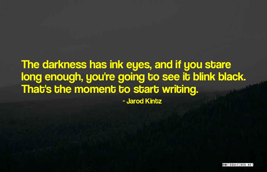 Black Ink Quotes By Jarod Kintz