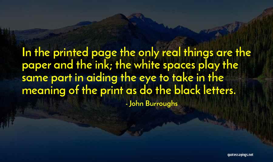 Black Ink Quotes By John Burroughs