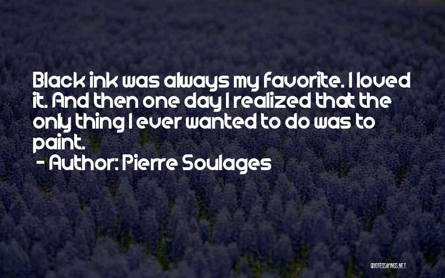 Black Ink Quotes By Pierre Soulages