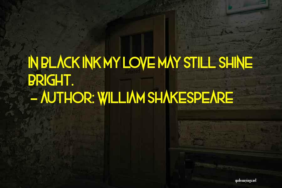 Black Ink Quotes By William Shakespeare