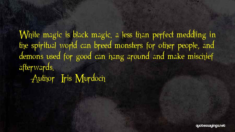 Black Iris Quotes By Iris Murdoch
