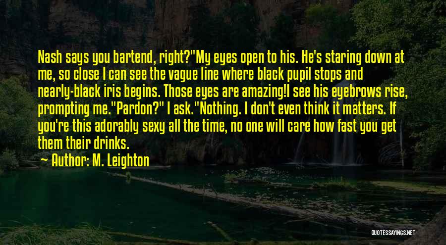 Black Iris Quotes By M. Leighton