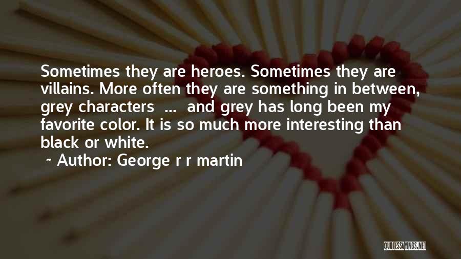 Black Is My Color Quotes By George R R Martin