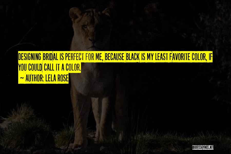 Black Is My Color Quotes By Lela Rose