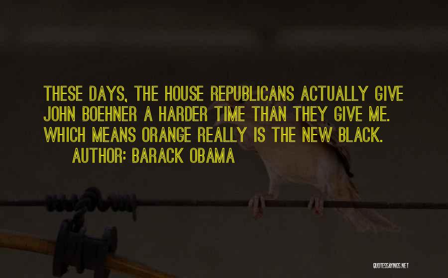 Black Is The New Orange Quotes By Barack Obama