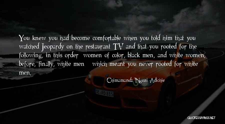 Black Jeopardy Quotes By Chimamanda Ngozi Adichie Black Jeopardy Quotes By Chimamanda Ngozi Adichie