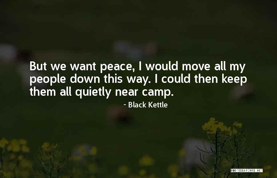 Black Kettle Quotes 1597828