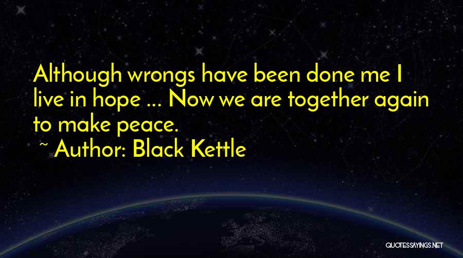 Black Kettle Quotes 1847505