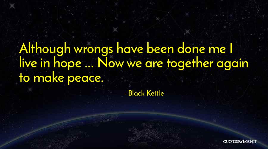 Black Kettle Quotes 1847505