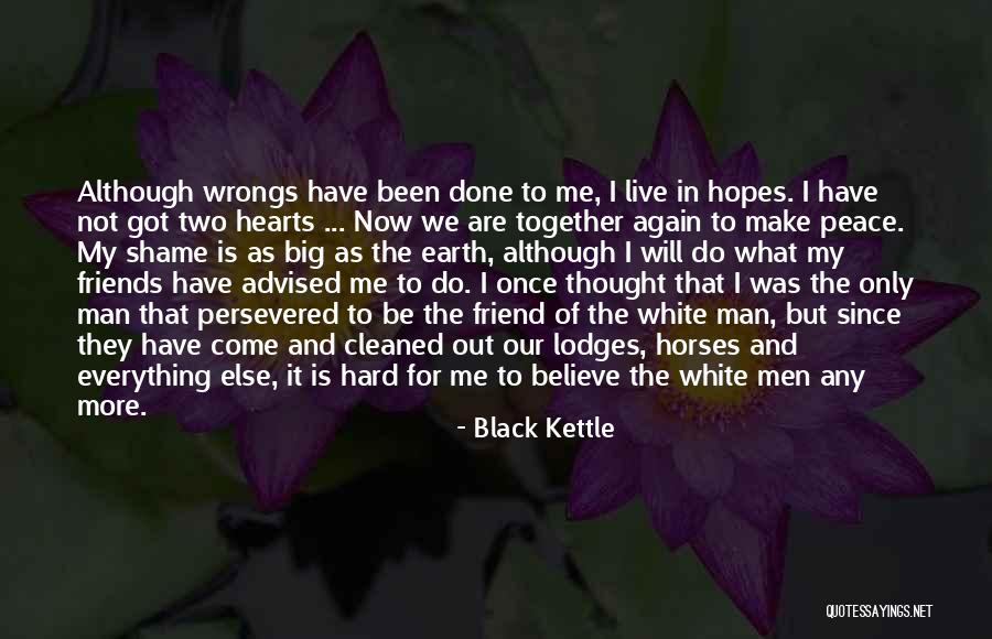 Black Kettle Quotes 622380