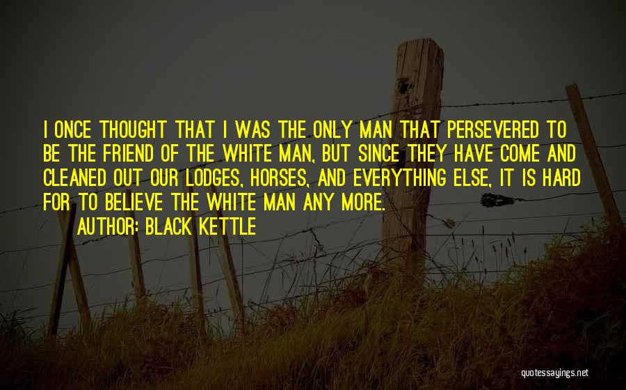 Black Kettle Quotes 953051