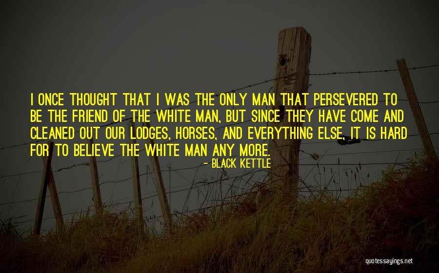 Black Kettle Quotes 953051