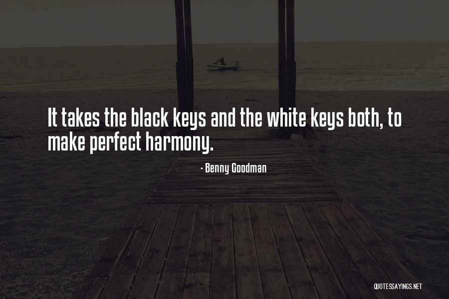 Black Keys Quotes By Benny Goodman