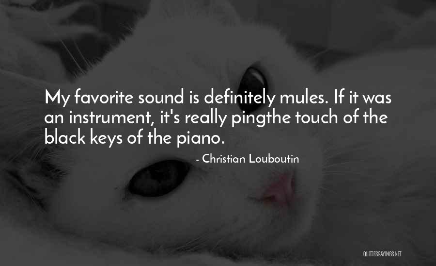 Black Keys Quotes By Christian Louboutin Black Keys Quotes By Christian Louboutin