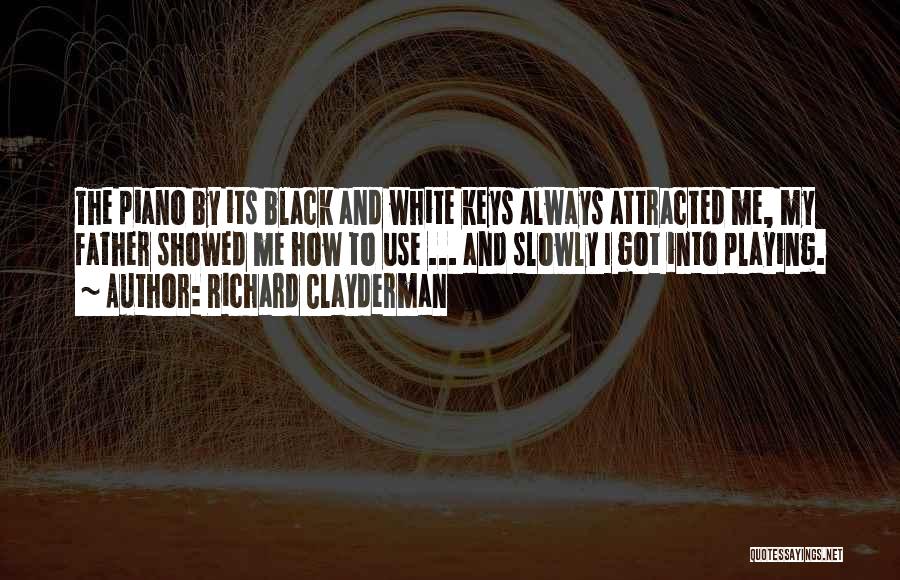 Black Keys Quotes By Richard Clayderman