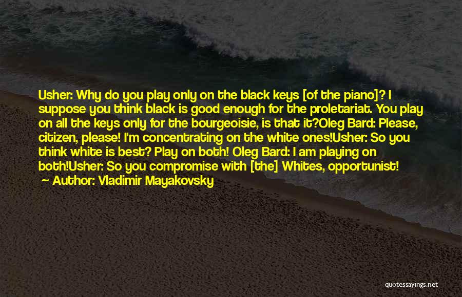 Black Keys Quotes By Vladimir Mayakovsky