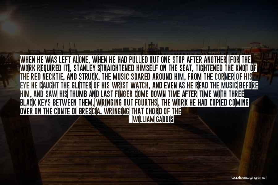 Black Keys Quotes By William Gaddis Black Keys Quotes By William Gaddis