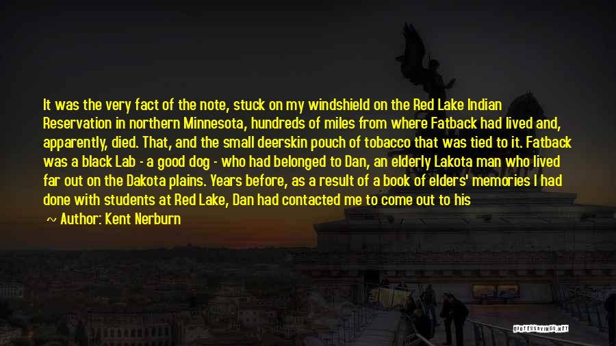 Black Lab Dog Quotes By Kent Nerburn Black Lab Dog Quotes By Kent Nerburn