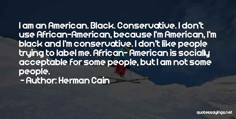 Black Label Quotes By Herman Cain