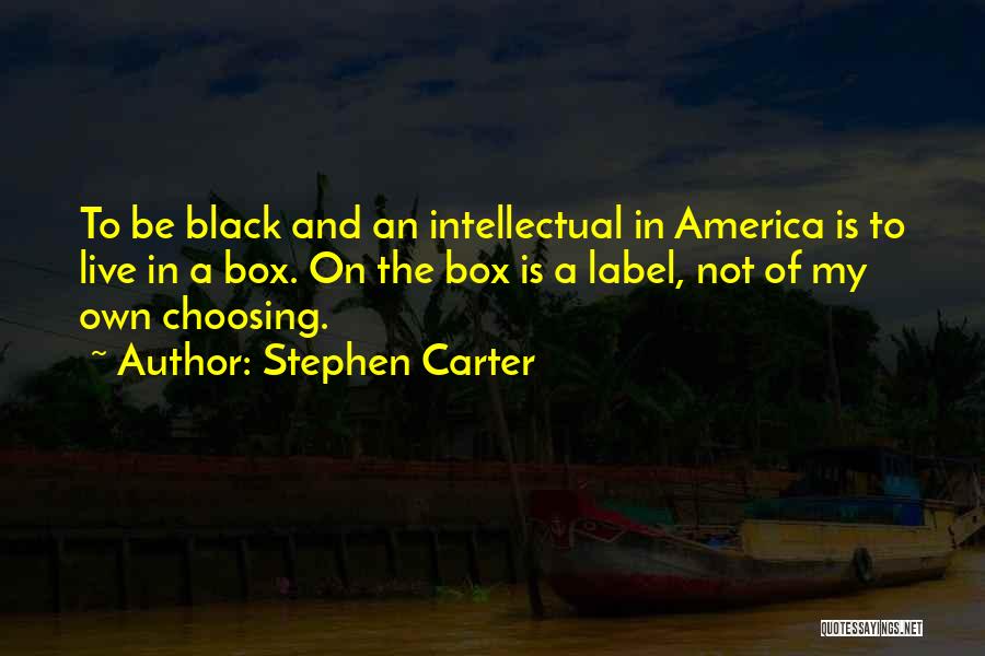 Black Label Quotes By Stephen Carter