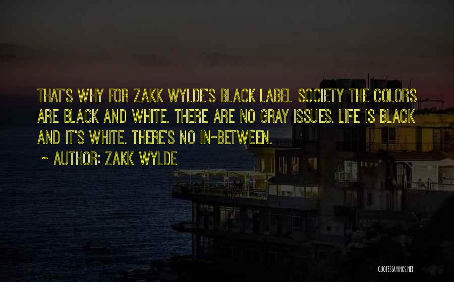 Black Label Quotes By Zakk Wylde