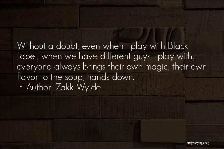 Black Label Quotes By Zakk Wylde